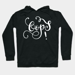 Oops Hand Lettering Design White Text Hoodie